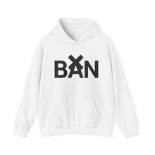 Load image into Gallery viewer, (A) Hooded Sweatshirt BAN