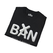 Load image into Gallery viewer, BAN - Bonnets in business/ on dudes, Tee