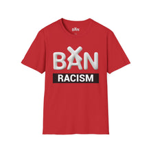 Load image into Gallery viewer, Ban Racism T-Shirt — Bold Anti-Racism Graphic Tee