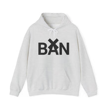 Load image into Gallery viewer, (A) Hooded Sweatshirt BAN