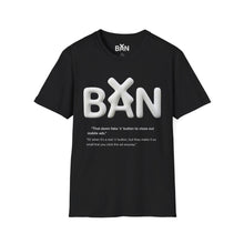 Load image into Gallery viewer, Ban — Funny Internet Sarcasm Graphic Tee
